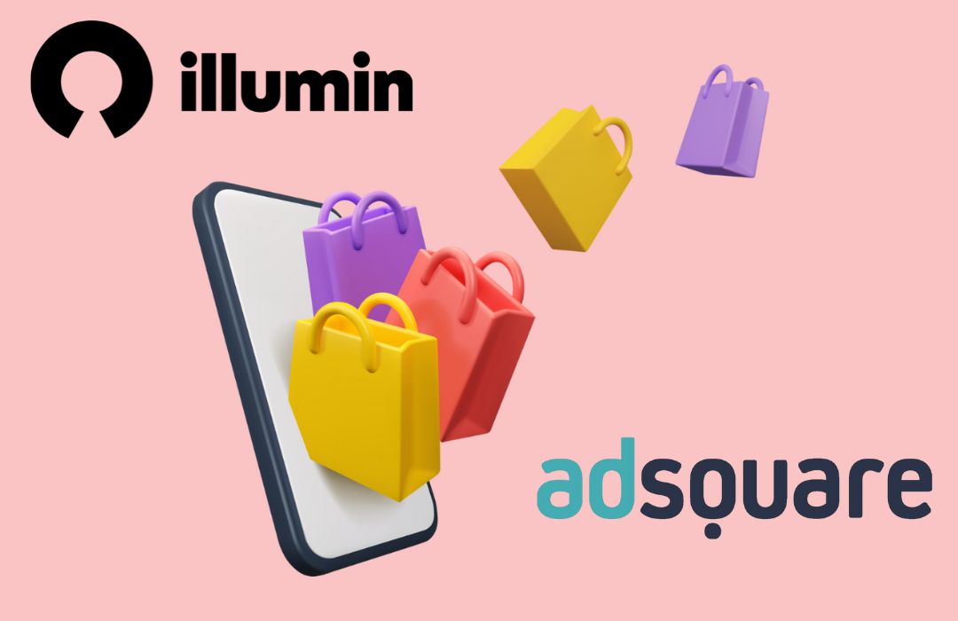 illumin se asocia con Adsquare para ofrecer soluciones avanzadas de Footfall Attribution