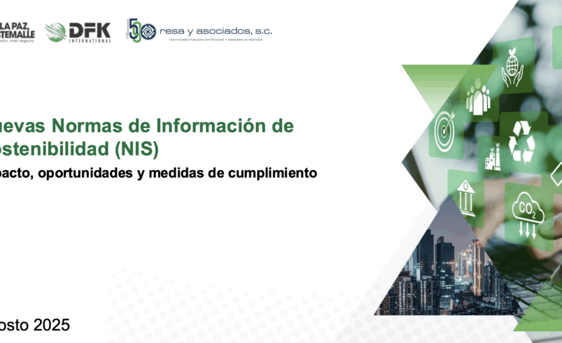 Empresas mexicanas se preparan para cumplir con las nuevas Normas de Información de Sostenibilidad (NIS)